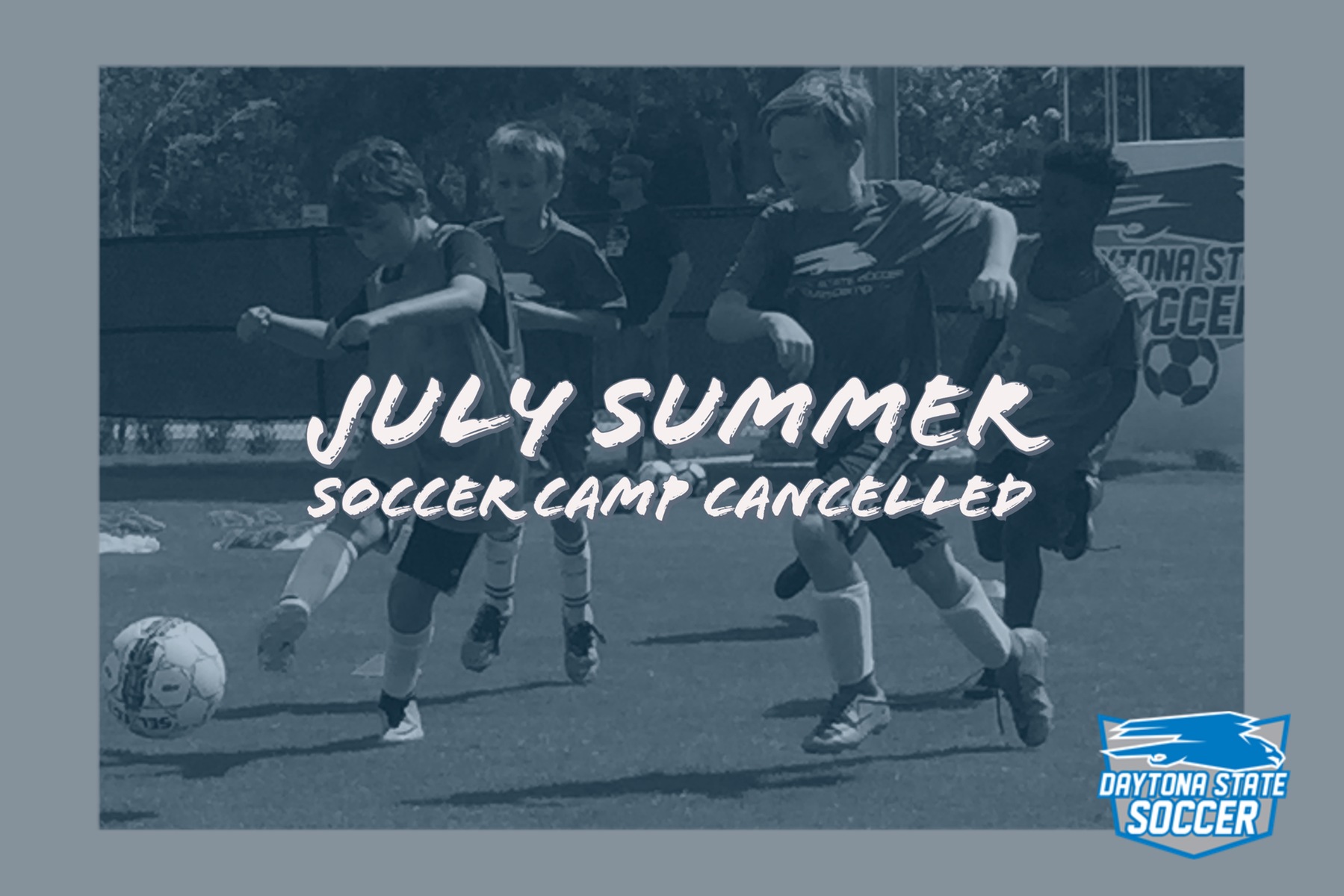 July Summer Soccer camp cancelled